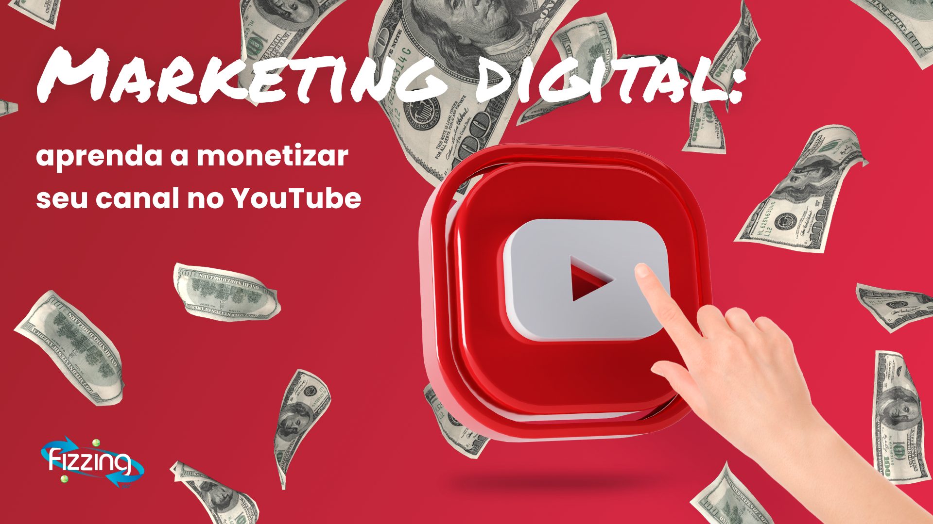 Marketing digital: monetização do canal no YouTube | FIZZING 360º