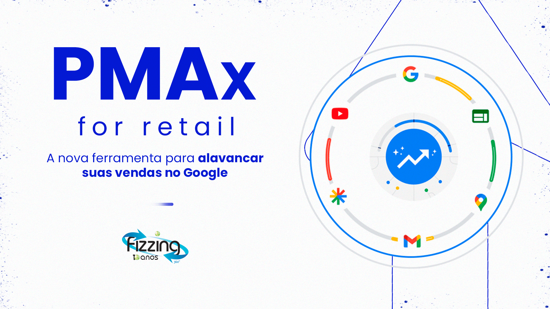 Ilustração com um círculo contendo logo do Google e de produtos da empresa, em volta de uma seta ascendente, com o seguinte texto do lado esquerdo: Pmax for Retail: a nova ferramenta para alavancar suas vendas no Google.